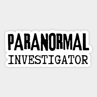 Paranormal Investigator Sticker